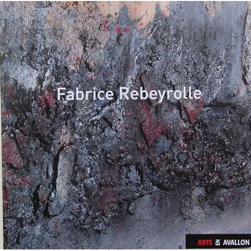 Fabrice Rebeyrolle . Arts En Avallon