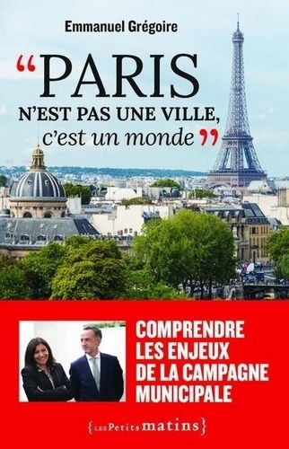 Paris N'est Pas Une Ville, C'est Un Monde