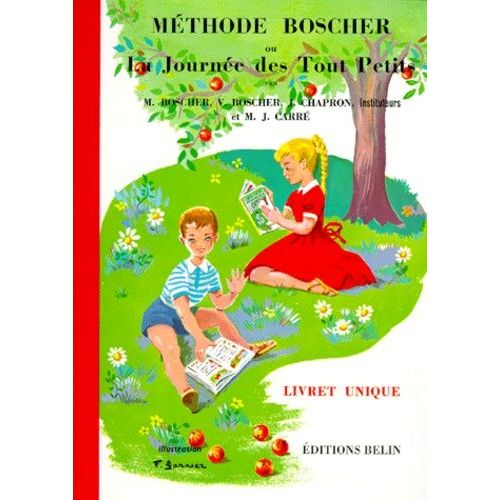 Méthode Boscher Ou La Journée Des Tout-Petits - Livret Unique