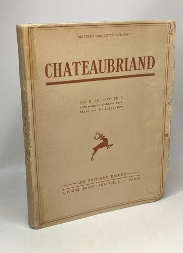 Chateaubriand / Coll. Maîtres Des Littératures - 60 Planches Hors Texte En Héliogravure - Avec Hommage De L'auteur