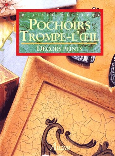 Pochoirs Et Trompe-L'oeil - Décors Peints