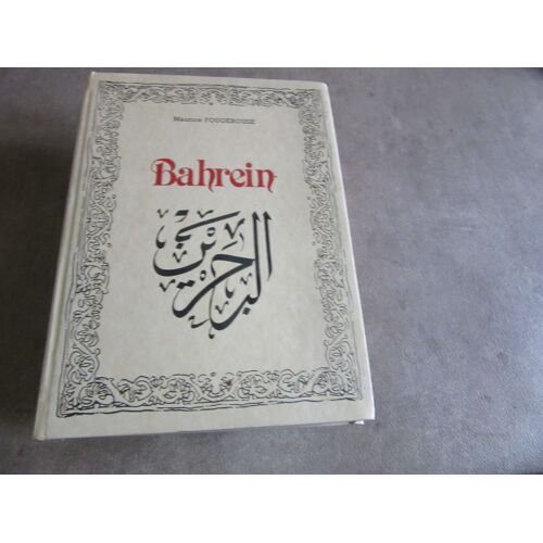 Bahrein Exemple D Economie Post Petroliere Au Moyen Orient Par Maurice Fougerouse Editions Instant Durable 1984