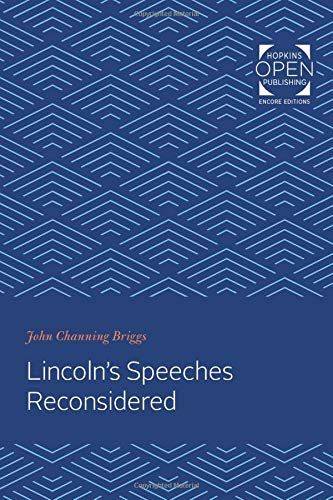 Lincoln's Speeches Reconsidered