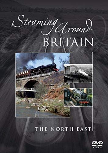 Steaming Around Britain - The North East [Dvd]
