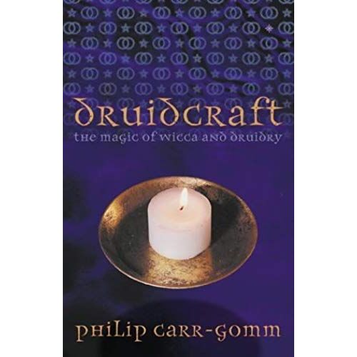 Druidcraft: The Magic Of Wicca And Druidry