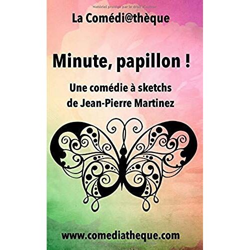 Minute, Papillon !