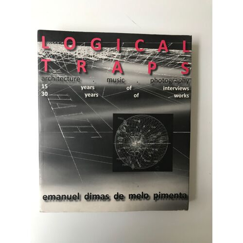 Logical Traps: 30 Years Of Works - 15 Years Of Interviews