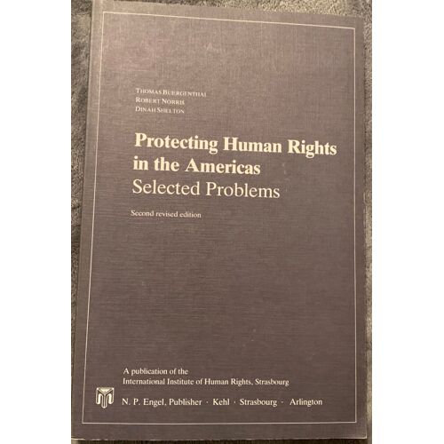 Protecting Human Rights In The Americas Selected Problems Buergenthal Norris Shelton