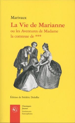 La Vie De Marianne Ou Les Aventures De Madame La Comtesse De ***