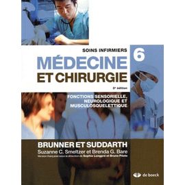 Soins Infirmiers Médecine Et Chirurgie - Volume 6, Fonctions Sensorielle, Neurologique Et Musculosquelettique