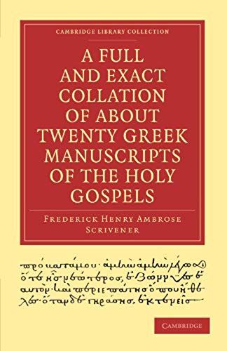 A Full And Exact Collation Of About Twenty Greek Manuscripts Of The Holy Gospels