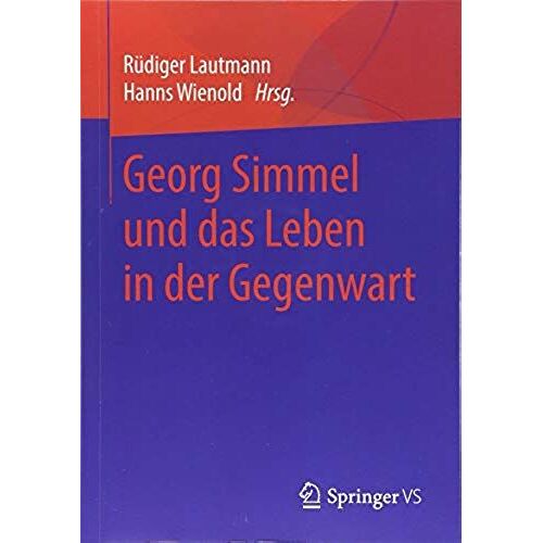 Georg Simmel Und Das Leben In Der Gegenwart