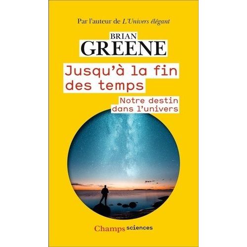 Jusqu'à La Fin Des Temps - Notre Destin Dans L'univers