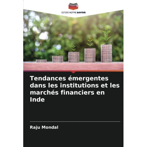 Tendances Émergentes Dans Les Institutions Et Les Marchés Financiers En Inde
