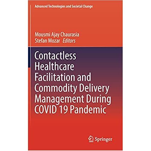Contactless Healthcare Facilitation And Commodity Delivery Management During Covid 19 Pandemic