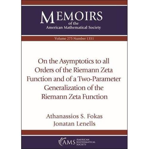 On The Asymptotics To All Orders Of The Riemann Zeta Function And Of A Two-Parameter Generalization Of The Riemann Zeta Function