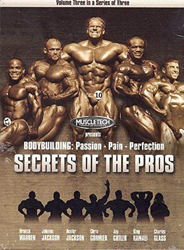 Bodybuilding: Passion - Pain - Perfection, Secrets Of The Pros