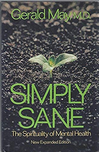 Simply Sane: The Spirituality Of Mental Health