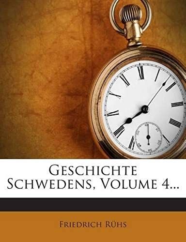 Geschichte Schwedens, Volume 4... (German Edition)