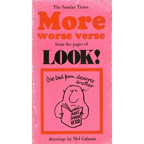 More Worse Verse: From The Look! Pages Of The 'sunday Times'