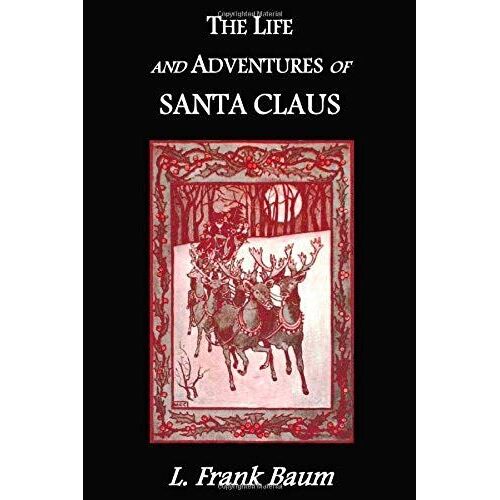 The Life And Adventures Of Santa Claus