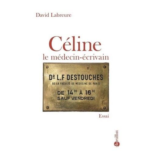 Céline - Le Médecin Écrivain