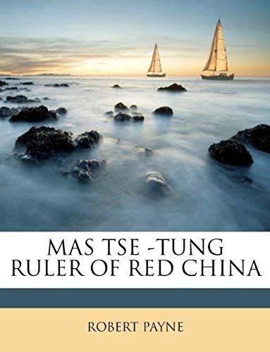 Mas Tse -Tung Ruler Of Red China