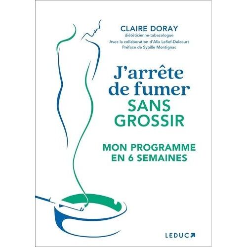 J'arrête De Fumer Sans Grossir - Mon Programme En 6 Semaines