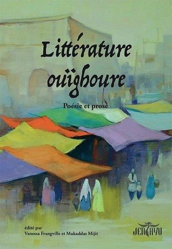 Littérature Ouïghoure - Poésie Et Prose