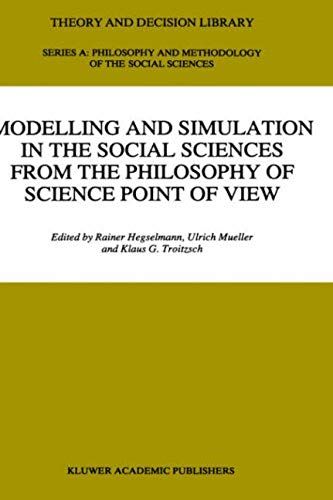 Modelling And Simulation In The Social Sciences From The Philosophy Of Science Point Of View