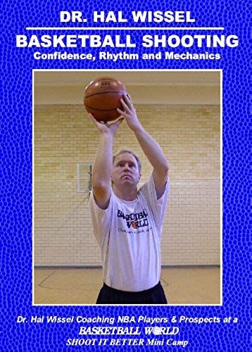 Dr. Hal Wissel Basketball Shooting Confidence, Rhythm And Mechanics Dvd