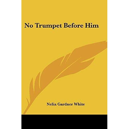 No Trumpet Before Him