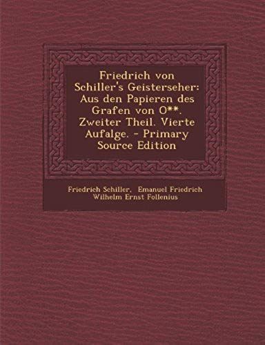 Friedrich Von Schiller's Geisterseher: Aus Den Papieren Des Grafen Von O**. Zweiter Theil. Vierte Aufalge. (German Edition)