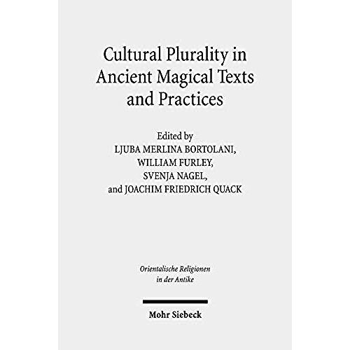 Cultural Plurality In Ancient Magical Texts And Practices