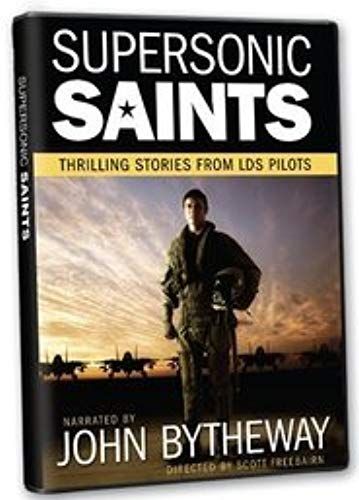 Supersonic Saints: Thrilling Stories From Lds Pilots