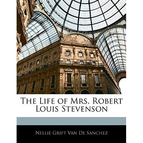 The Life Of Mrs. Robert Louis Stevenson