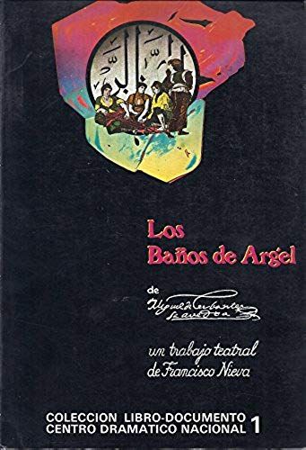 Los Banos De Argel (Coleccion Libro-Documento / Centro Dramatico Nacional) (Spanish Edition)