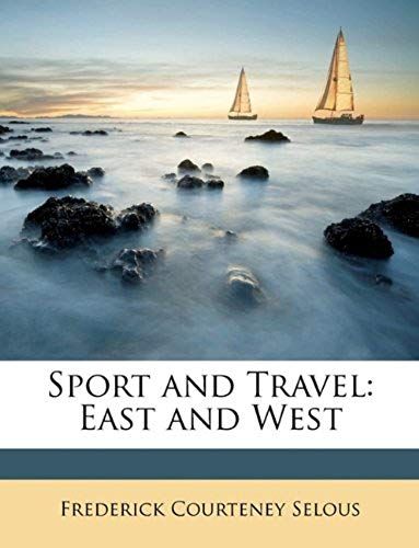 Sport And Travel: East And West