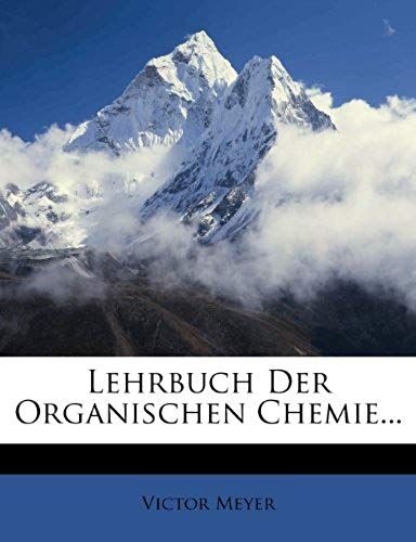 Lehrbuch Der Organischen Chemie... (German Edition)