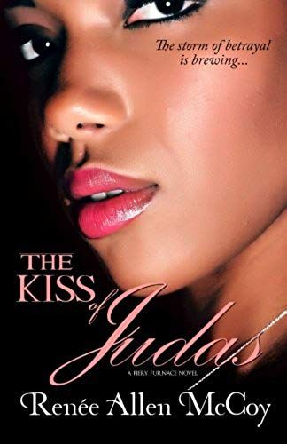 The Kiss Of Judas (The Fiery Furnace) (Volume 1)