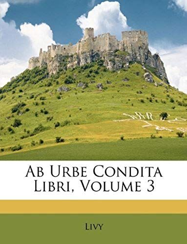 Ab Urbe Condita Libri, Volume 3 (Latin Edition)