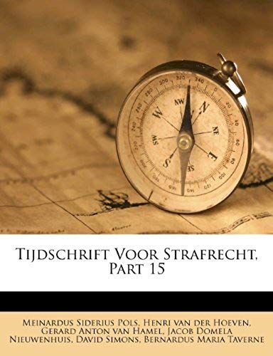 Tijdschrift Voor Strafrecht, Part 15 (Dutch Edition)