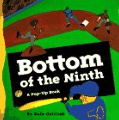Bottom Of The Ninth: A Pop-Up Book