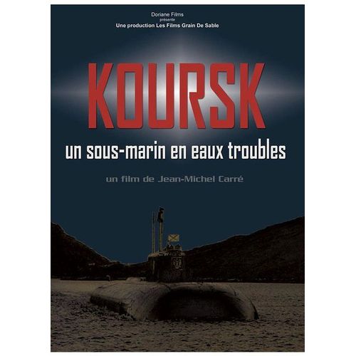 Koursk : Un Sous-Marin En Eaux Troubles