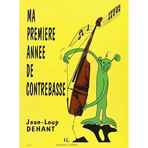 Ma Premiere Annee De Contrebasse --- Contrebasse