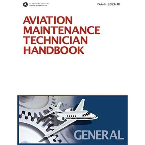 Aviation Maintenance Technician Handbook: General (2008 Revision, Incorporating 2011 Addendum)