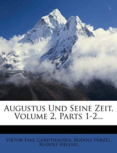 Augustus Und Seine Zeit. (German Edition)