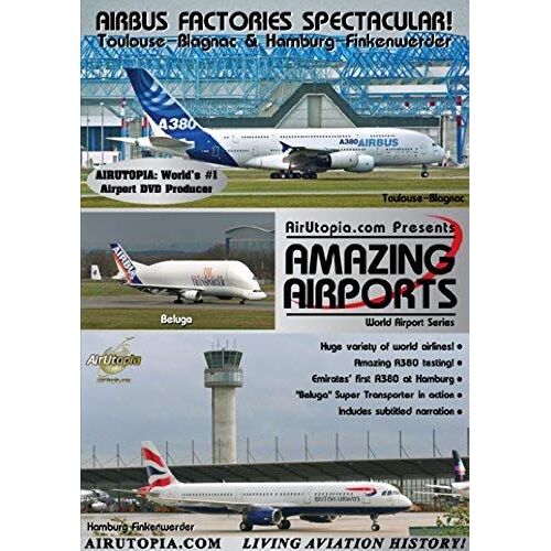 Airbus Factories: Toulouse-Blagnac & Hamburg-Finkenwerder