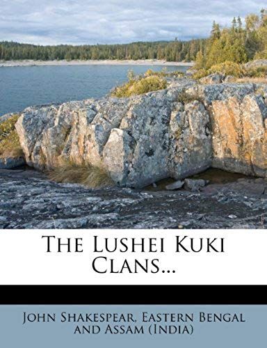 The Lushei Kuki Clans...