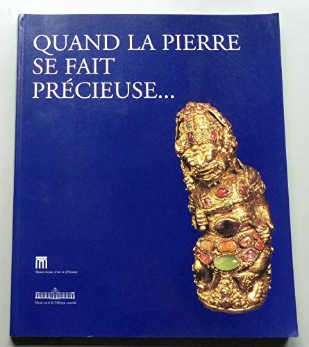 Quand La Pierre Se Fait Precieuse...